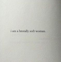 an open book with the words i am a bridally soft woman written on it