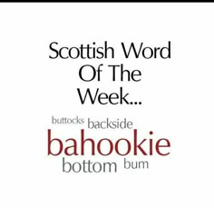 an advertisement for bahookiie bottom and bottom buns, with the words'scottish word of the week '