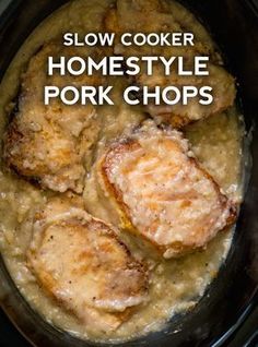 slow cooker homestyle pork chops with gravy in the crock pot