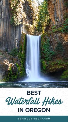 a waterfall with the words best waterfalls hikes in oregon on it's side