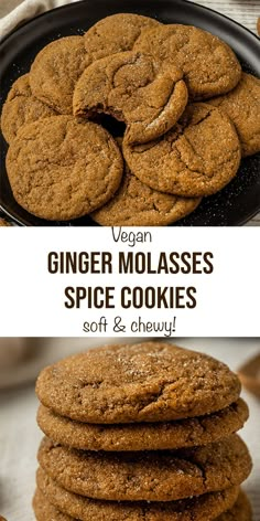 vegan ginger molasses spice cookies are soft and chewy they're so good to eat