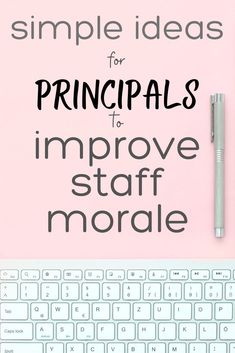 a keyboard and mouse with the words simple ideas for principals to improve staffmoale