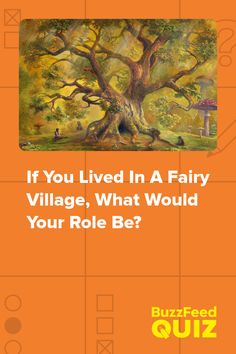 an orange background with the words if you lived in a fairy village, what would your role be?