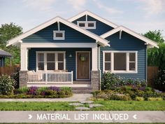 a blue and white house with the words material list included on it's front porch