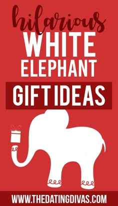 an elephant with the words white elephant gift ideas on it and a red background that says,