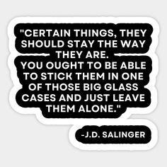 a quote from j d salinger on certain things they should say