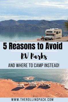 rv park with text that reads 5 reasons to avoid rv parks and where to camp instead