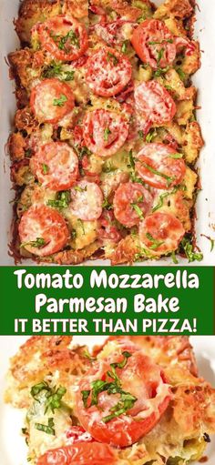 tomato mozzarella parmesan bake it better than pizza