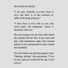 an old poem written in black and white with the words, she kissed me silently i'm sure, carmill, you have been in love that there is at this moment