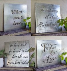 four pictures of metal signs with flowers and leaves on them, one is saying what's not to love