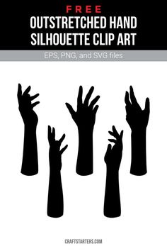 the silhouettes of hands are shown in black and white, with text reading free outstretched hand silhouette clip art eps png and svg files