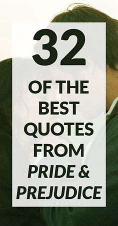 two people hugging each other with the words 32 of the best quotes from pride and prejuction