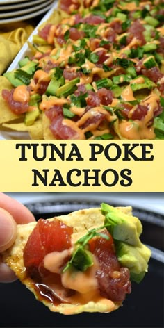 a person holding up a tortilla with toppings on it and the words tuna poke nachos