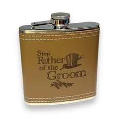 a brown flask with the words step father of the groom on it and an image of a top hat