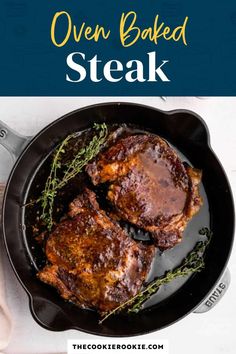 How to Cook Steak in the Oven (Oven Baked Steak Recipe) - The Cookie Rookie® Oven Baked Top Sirloin Steak, Cast Iron Ribeye Steak Oven, How To Cook London Broil In The Oven, Baked Steaks, Steak In Cast Iron Skillet, Stove Steak, Steaks In Oven, Rib Eye Steak Recipes Oven, Baked Steak Recipe