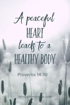 some grass with the words, a peaceful heart leads to a healthy body