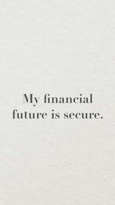 a piece of paper with the words, my financial future is secure