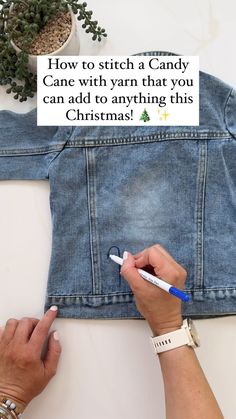 someone is writing on the back of a jean jacket that says how to stitch a candy cane with yarn that you can add to anything this christmas?