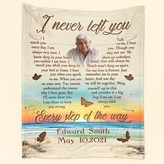 an old man's memorial blanket with the words i never left you