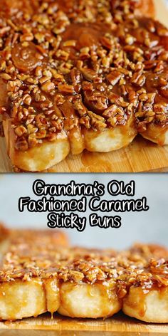 two different views of caramel sticky buns on a cutting board with the words grandma's old fashioned caramel sticky buns