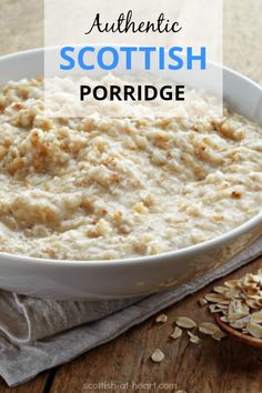 an image of scottish porridge in a bowl with oats on the side and text overlay reading authentic scottish porridge deliciously simple traditional recipe