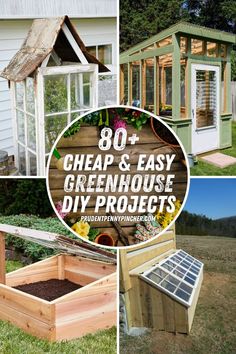 several different pictures with the words cheap and easy greenhouse diy projects