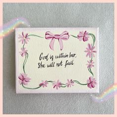 a card with pink flowers on it that says god is ulitting her she will not fail