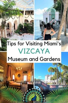 a collage of photos with the words tips for visiting miami's vzcaya museum and gardens