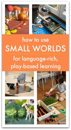 how to use small worlds for language - rich play - based learning with kids