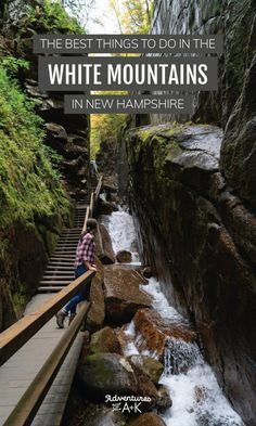 the best things to do in the white mountains in new hampshire, england with text overlay