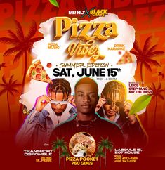 the flyer for pizza vibes featuring two men in front of palm trees and an orange background