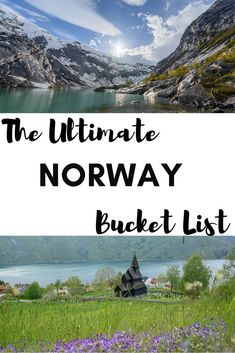 the ultimate norway bucket list with pictures and text overlay that reads the ultimate norway bucket list