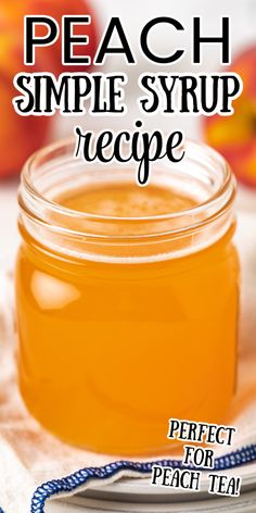 Close up view of a jar of peach syrup. Homemade Peach Syrup, How To Make Flavored Simple Syrups, Peach Simple Syrup Recipes, Peach Scrap Syrup, Fruit Syrup For Drinks, Peach Syrup Cocktail, Peach Syrup For Tea, Peach Puree For Drinks, Flavored Syrups For Drinks