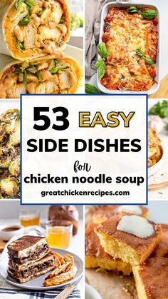 the top five easy side dishes for chicken noodle soup with text overlay that reads 53 easy side dishes for chicken noodle soup