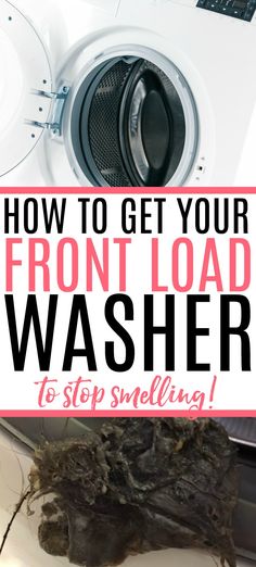 how to get your front load washer to stop smelling and clean the washing machine