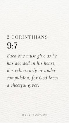 a white card with the words, 2 corintians 9 7 each one must give as he has decided in his heart not reluctantly or under confusion for god loves