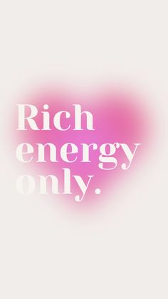 the words rich energy only are in white letters on a pink and red blurry background