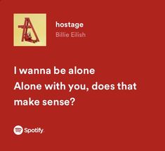 Hostage Billie Eilish, Lovely Billie Eilish Lyrics, Billie Eilish Songs Lyrics Spotify, Billie Eilish Song Quotes