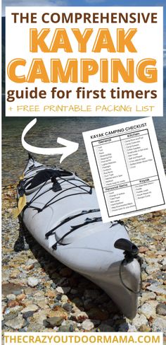 the complete guide to kayak camping for first timers and free printable packing list