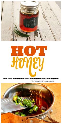 two images with the words hot honey and an image of a pot full of hot sauce