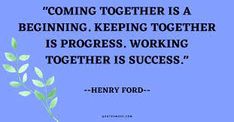 a quote from henry ford about being together