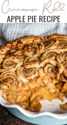 cinnamon roll apple pie in a white dish on a table with the title above it