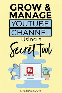 a computer screen with the words grow and manage youtube channel using a secret tool