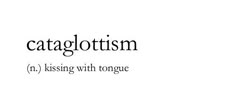 the words cataglotism and kissing with tongue are shown in black on a white background