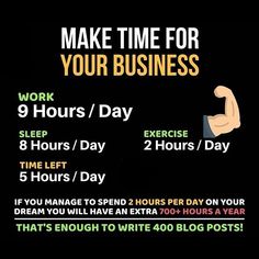 a poster with the words make time for your business to work 9 hours / day