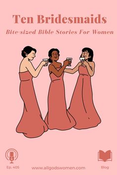 Ten Bridesmaids, Women In Bible, 10 Bridesmaids, Daily Bible Devotions, Character Of God, Bible People, Christian Women's Ministry