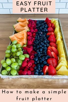 an easy fruit platter with fresh fruits in it