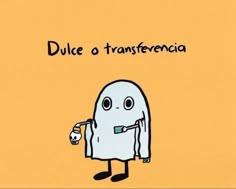 a cartoon character holding a toothbrush in front of an orange background with the words, due o transsevencia