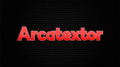 the word arcextor on a black background