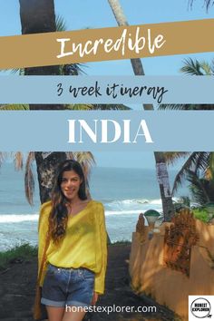 a woman standing in front of palm trees with the words incredible 3 week itinery india